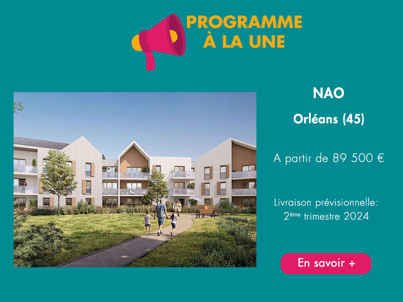 Vous souhaitez acheter pour la 1ère fois votre résidence principale ? le programme NAO est fait pour vous !